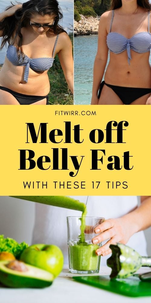 Melt Off Your Belly With These 17 Easy Tips