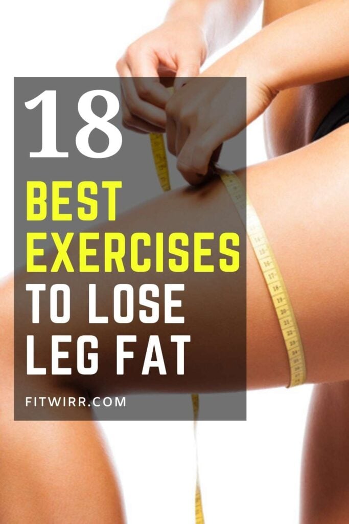 18 best exercises to lose leg fat